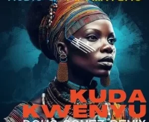 Audio J & Fifi Matsho - Kuda Kwenyu (Doug Gomez Remix) Audio J & Fifi Matsho – Kuda Kwenyu (Doug Gomez Remix)