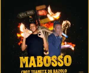 C Boy Teanet x Dr Razolo - Mabosso C Boy Teanet x Dr Razolo – Mabosso