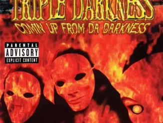 Album: Triple Darkness - Comin Up From Da Darkness Comin Up From Da Darkness