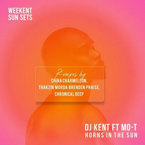 DJ Kent – Horns In The Sun (Reprise) ft. Mo T DJ Kent – Horns In The Sun (Reprise) ft. Mo T