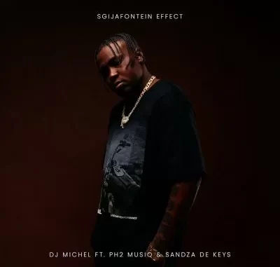 DJ Michel, Ph2 Musiq, Sandza De Keys – Sgijafontein Effect DJ Michel, Ph2 Musiq, Sandza De Keys – Sgijafontein Effect