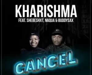 Kharishma - Cancel Kharishma – Cancel