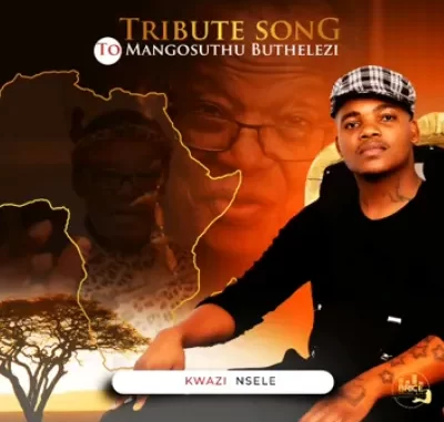 Kwazi Nsele – Mangosuthu Buthelezi (Tribute Song) Kwazi Nsele – Mangosuthu Buthelezi (Tribute Song)