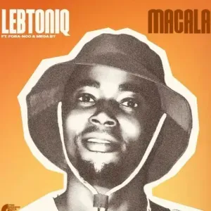 LebtoniQ - Macala ft Fora-nco & Mega Bt LebtoniQ – Macala ft Fora nco & Mega Bt