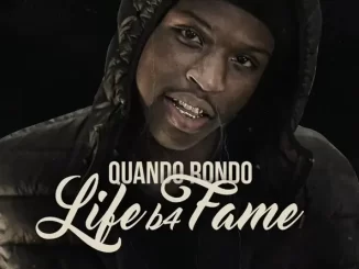 Album: Quando Rondo - Life B4 Fame Life B4 Fame