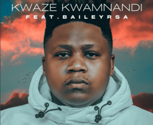 Masuda - Kwaze Kwamnandi Ft. BaileyRSA Masuda – Kwaze Kwamnandi Ft. BaileyRSA