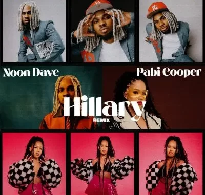 Noon Dave – Hillary Remix ft Pabi Cooper Noon Dave – Hillary Remix ft Pabi Cooper