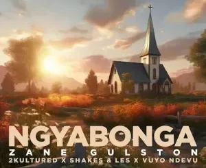 Zane Gulston - Ngyabonga ft 2Kultured, Shakes & Les & Vuyo Ndevu Zane Gulston – Ngyabonga ft 2Kultured, Shakes & Les & Vuyo Ndevu