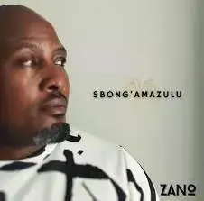 Zano - Sbong’Amazulu Zano – Sbong’Amazulu