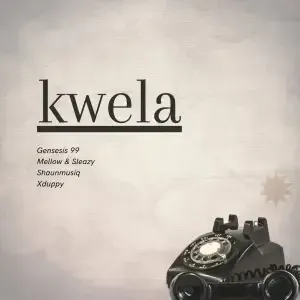 Genesis 99, Mellow & Sleazy & DJ Maphorisa – Kwela ft Shaunmusiq & Xduppy Genesis 99, Mellow & Sleazy & DJ Maphorisa – Kwela ft Shaunmusiq & Xduppy