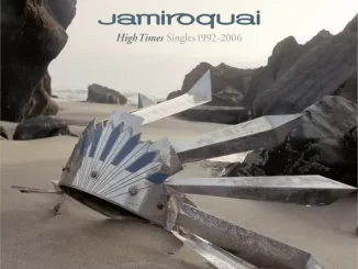 Album: Jamiroquai - High Times: Singles 1992-2006 (Deluxe Version) Jamiroquai High Times Singles 1992 2006