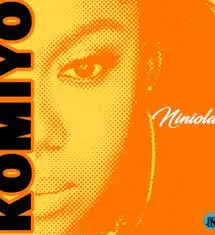 Niniola – Komiyo Niniola – Komiyo