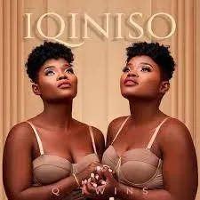 Q Twins – Iqiniso Q Twins – Iqiniso