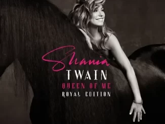 Album: Shania Twain - Queen Of Me (Royal Edition) Queen Of Me (Royal Edition)