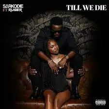 Sarkodie – Till We Die ft. Ruger Sarkodie – Till We Die ft. Ruger