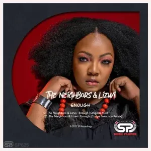 The Neighbors & Lizwi – Enough The Neighbors & Lizwi – Enough