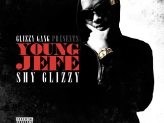 Album: Shy Glizzy - Young Jefe Young Jefe