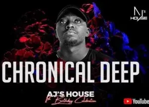 Chronical Deep – AJ’s House vol. 61 Mix Chronical Deep – AJ’s House vol. 61 Mix