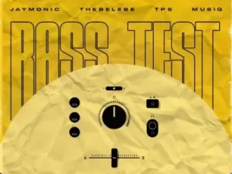 Jaymonic - Bass Test ft Thebelebe & T.P.S MusiQ Jaymonic – Bass Test ft Thebelebe & T.P.S MusiQ