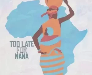 Mthetho The-Law - Too Late For Mama Ft. Kaymo Grill Mthetho The Law – Too Late For Mama Ft. Kaymo Grill
