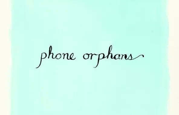 Phone Orphans Phone Orphans
