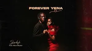 Shandesh – Forever Yena ft Wave Rhyde Shandesh – Forever Yena ft Wave Rhyde