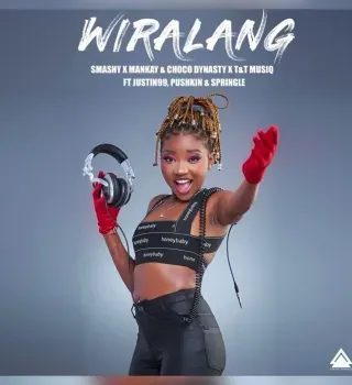Smashy – Wiralang Ft. Mankay, Choco Dynasty, Pushkin RSA, Springle & Justin99 Smashy – Wiralang Ft. Mankay, Choco Dynasty, Pushkin RSA, Springle & Justin99