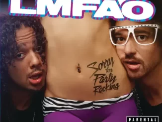 Album: LMFAO - Sorry for Party Rocking Sorry for Party Rocking