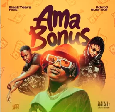 Black Tears – Ama Bonus ft Pdot O & Bula bull Black Tears – Ama Bonus ft Pdot O & Bula bull