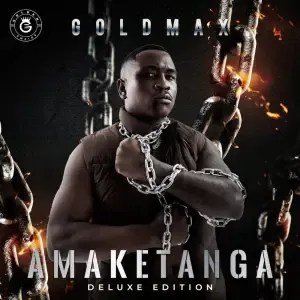 Goldmax – Amaketanga Deluxe Edition Goldmax – Amaketanga Deluxe Edition