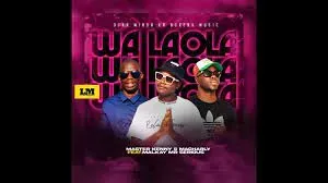Master Kenny x Macharly – Wa Laola Ft. Malkay Mr Serious Master Kenny x Macharly – Wa Laola Ft. Malkay Mr Serious