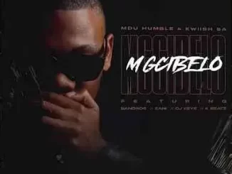 Mdu Humble & Kwiish SA - Mgcibelo ft. Bandros, Zani, CJ Keys & K Beatz Mdu Humble & Kwiish SA – Mgcibelo ft. Bandros, Zani, CJ Keys & K Beatz