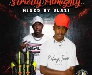 ULAZI - Strictly Almighty Mix ULAZI – Strictly Almighty Mix