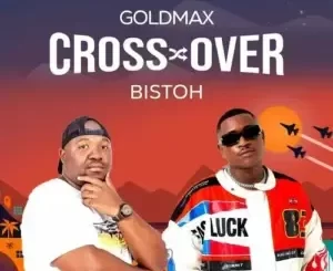 Goldmax & Bistoh - Cross Over Goldmax & Bistoh – Cross Over