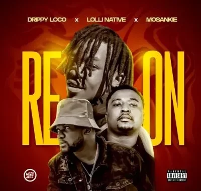 Lolli Native – Re On ft Drippy Loco & Mosankie Lolli Native – Re On ft Drippy Loco & Mosankie