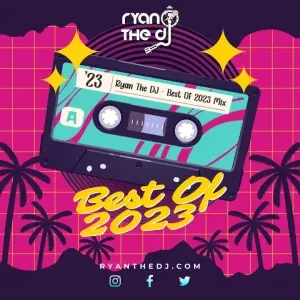 Ryan the DJ – Best Of 2023 (Dirty) Ryan the DJ – Best Of 2023 (Dirty)