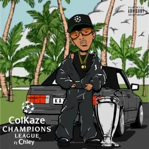 Colkaze, Chley, FKA Moses, Rivalz, Ceeka RSA, Al Xapo – Champions League Colkaze, Chley, FKA Moses, Rivalz, Ceeka RSA, Al Xapo – Champions League