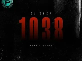 DJ Obza - 1038 (Piano Heist) DJ Obza – 1038 (Piano Heist)