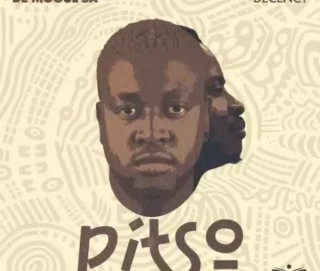 De Mogul SA – Pitso ft. Decency De Mogul SA – Pitso ft. Decency