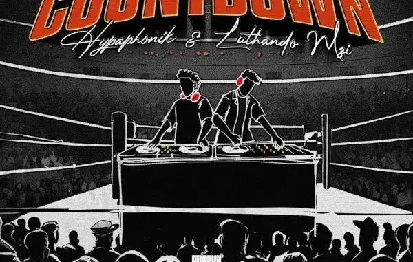Hypaphonik & Luthando Mzi – Countdown Hypaphonik & Luthando Mzi – Countdown