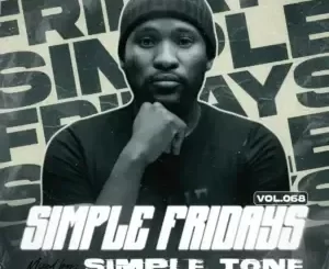 Simple Tone - Simple Fridays Vol 068 Mix Simple Tone – Simple Fridays Vol 068 Mix