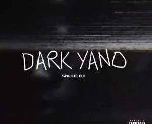 Skele 03 - Dark Yano Skele 03 - Basazozwa