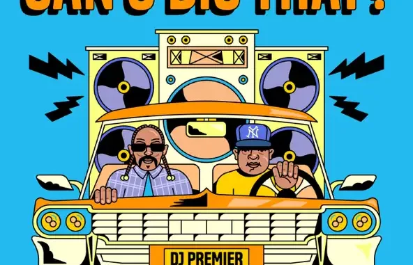 DJ Premier & Snoop Dogg - Can U Dig That? DJ Premier & Snoop Dogg - Can U Dig That?