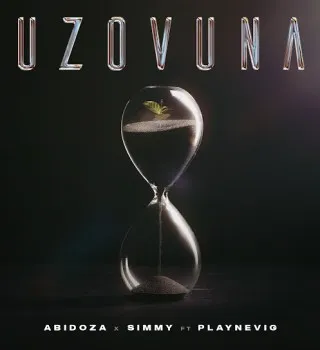 Abidoza – Uzovuna ft Simmy & PlayNevig Abidoza – Uzovuna ft Simmy & PlayNevig