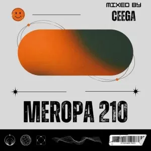 Ceega – Meropa 210 (Where Beat Meets Emotions) Ceega – Meropa 210 (Where Beat Meets Emotions)