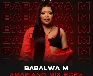 DJ Ace - Strictly Babalwa M (Amapiano Mix) DJ Ace – Strictly Babalwa M (Amapiano Mix)