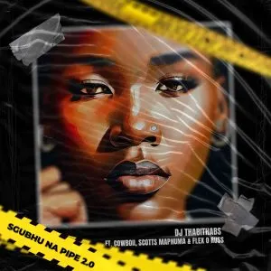Dj Thabithabs, Cowboii & Scotts Maphuma – Sgubu na pipe 2.0 ft. Flex O Russ Dj Thabithabs, Cowboii & Scotts Maphuma – Sgubu na pipe 2.0 ft. Flex O Russ