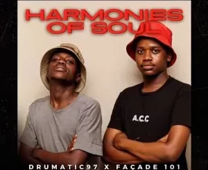 Façade 101 & Drumatic97 - Harmonies of Soul Façade 101, Drumatic97 & Thembzi - Shxta ft Delson
