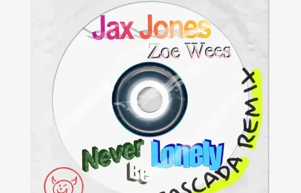 Jax Jones, Zoe Wees & Cascada Never Be Lonely (Cascada Remix) Jax Jones, Zoe Wees & Cascada Never Be Lonely (Cascada Remix)