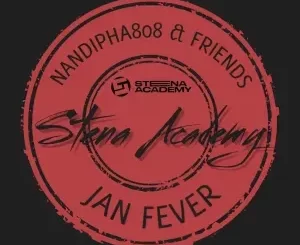 EP: Nandipha808 - Jan Fever Nandipha808 – Jan Fever
